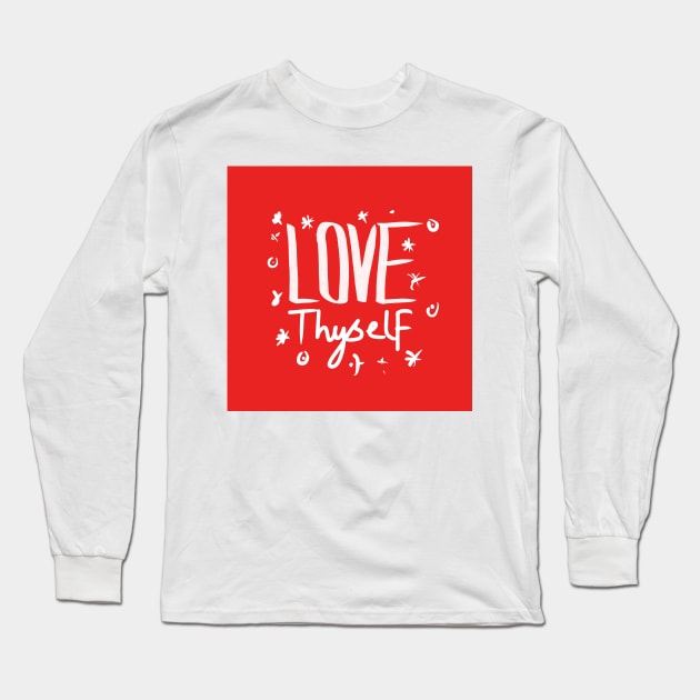 Love thyself Long Sleeve T-Shirt by stephenignacio
